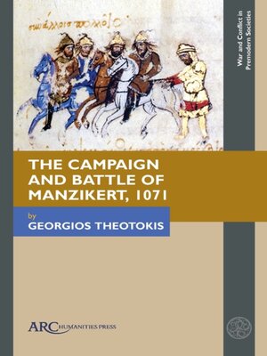 cover image of The Campaign and Battle of Manzikert, 1071
